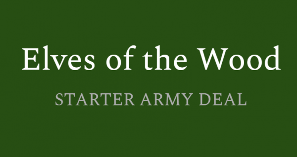 Elves of the Wood - Starter Army Deal