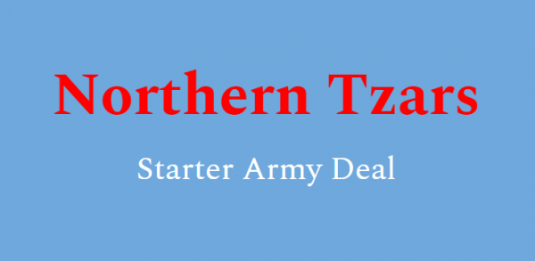 Empires of Man - Northern Tzars - Starter Army Deal